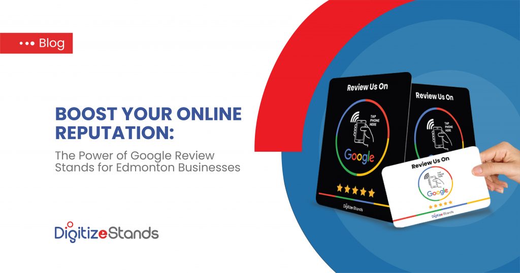 Boost Your Online Reputation: The Power of Google Review Stands for Edmonton Businesses